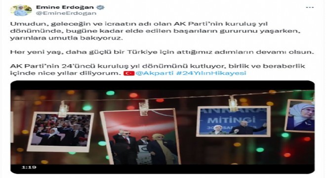 Emine Erdoğan dan 24. kuruluş yılı paylaşımı
